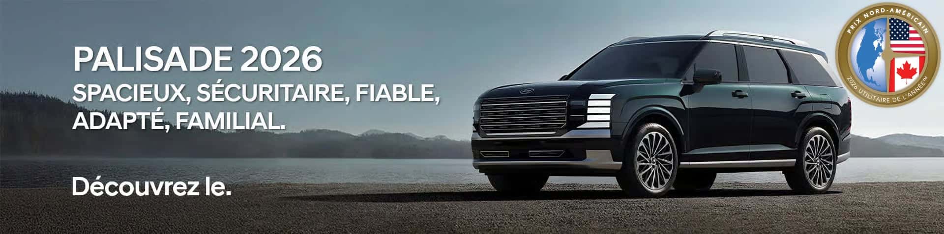 Image d'un Palisade 2026 stationné sur le bord d'un cours d'eau avec un texte:  Découvrez le Palisade 2026 chez Brossard Hyundai