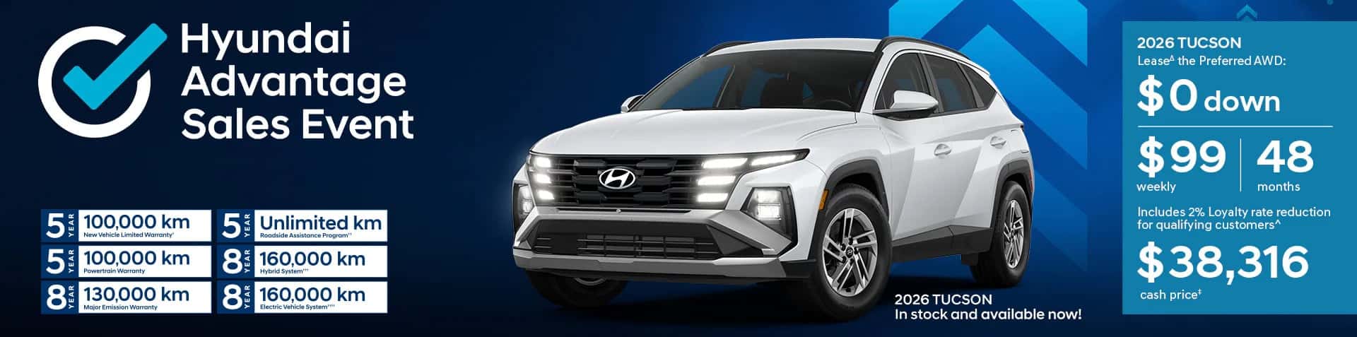 Hyundai Advantage Sales Event banner for the 2026 Tucson Preferred AWD in Atlas White at Brossard Hyundai. Lease offer of $99 weekly for 48 months with $0 down and a cash price of $38,316. The image highlights Hyundai’s comprehensive warranty, including 5-year/100,000 km new vehicle coverage and 8-year/160,000 km hybrid system protection.