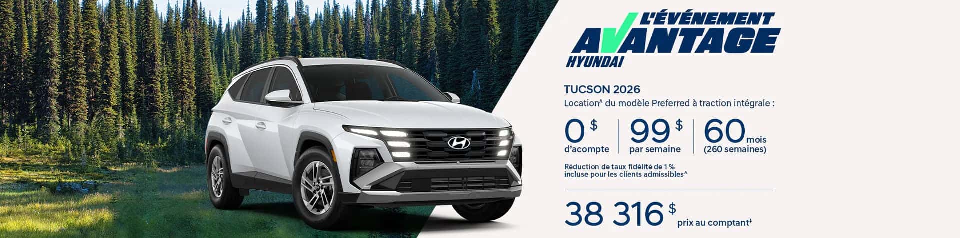 Bannière publicitaire du Hyundai Tucson 2026 blanc affichant une offre de location à 0$ d'acompte et 99$ par semaine.