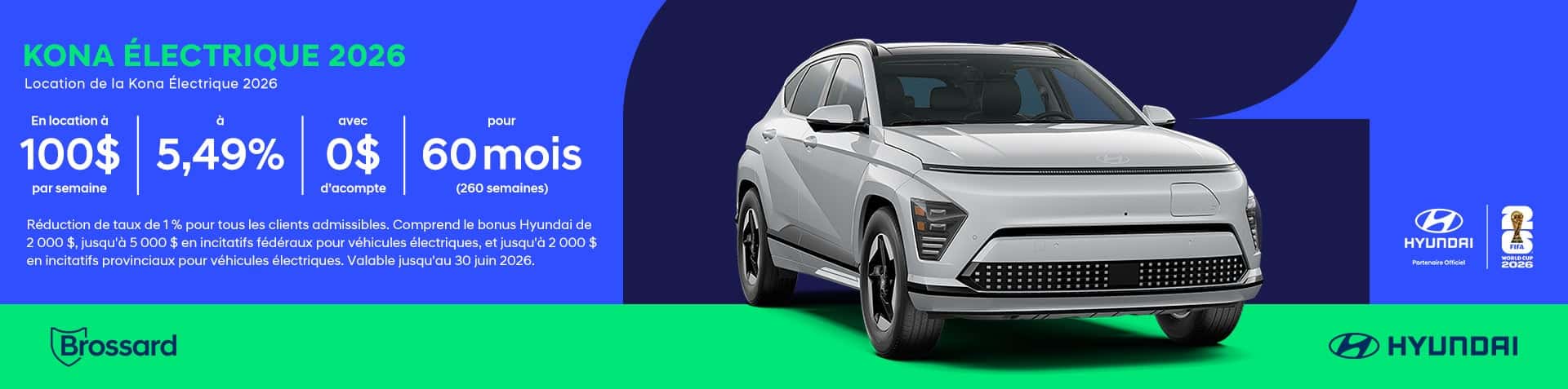 Hyundai Kona Électrique 2026 blanc en offre de location chez Hyundai Brossard : 100 $ par semaine à 5,49 % avec 0 $ d’acompte pendant 60 mois, incluant les incitatifs pour véhicules électriques.