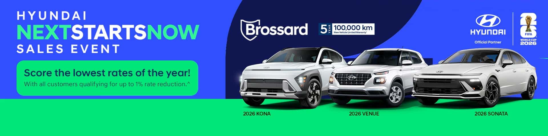 Hyundai 'Next Starts Now' Sales Event promotional banner for Brossard Hyundai, showcasing the white 2026 Kona, Venue, and Sonata models. The text features 'Score the lowest rates of the year!' with a rate reduction of up to 1% for qualifying customers. The banner also displays Hyundai's 5-year/100,000 km warranty and the FIFA World Cup 2026 Official Partner logo.