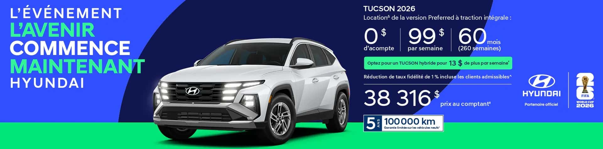 Publicité du Hyundai Tucson 2026 blanc Preferred AWD à 99 dollars par semaine avec 0 dollar d'acompte chez Brossard Hyundai.