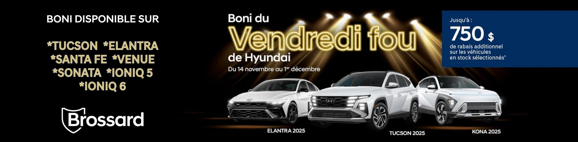 Boni vendredi fou chez Brossard Hyundai