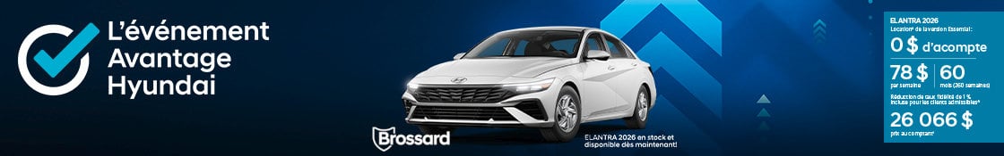 Offre de location Hyundai Elantra 2026 version Essential à 78 $ par semaine, 0 $ d'acompte pendant l'événement Avantage Hyundai chez Brossard Hyundai.