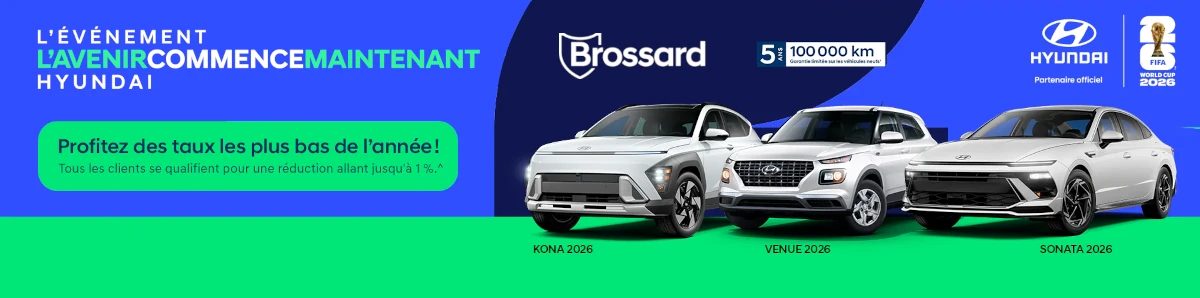 Bannière publicitaire de l'événement de vente Hyundai « L'Avenir commence maintenant » chez Brossard Hyundai mettant en vedette les modèles 2026 Kona, Venue et Sonata blancs. Le texte annonce « Obtenez les taux les plus bas de l'année » avec une réduction de taux allant jusqu'à 1 % pour les clients admissibles. La bannière affiche également la garantie de 5 ans ou 100 000 km et le logo de partenaire officiel de la Coupe du Monde de la FIFA 2026.
