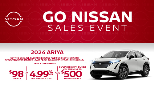 Get the 2024 all-electric ARIYA Engage FWD for $52,913. or with EV government rebates, lease frim $426 monthly with $2,395 down. That's like paying $98 weekly at 4.99% APR for 24 months O.A.C | Qualifying Nissan owners may receive up to $500 in loyalty bonus