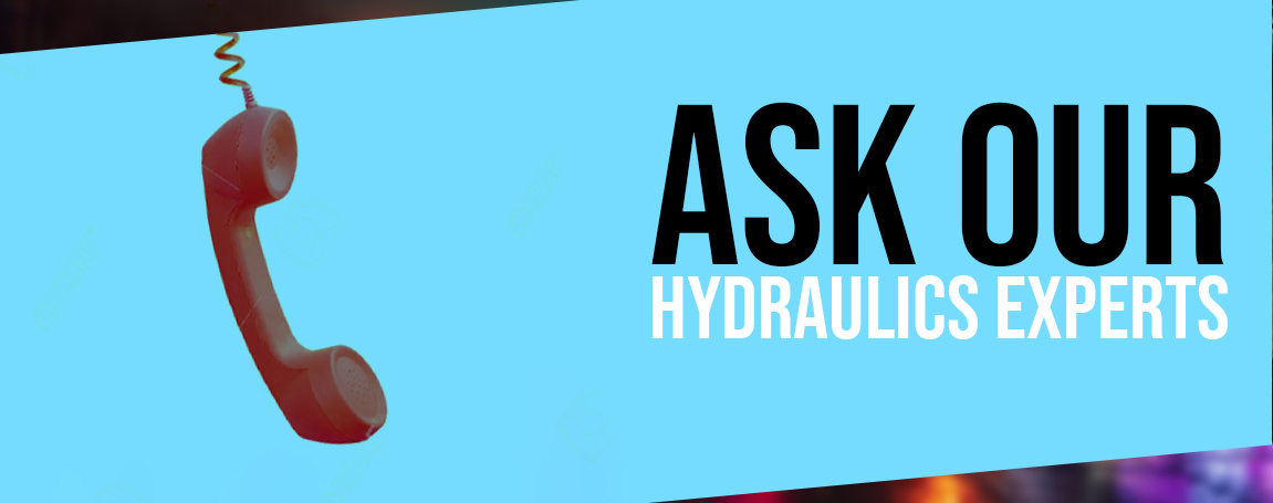 Ask Our Hydraulics Experts